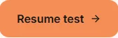 A prominent button labeled Resume test.